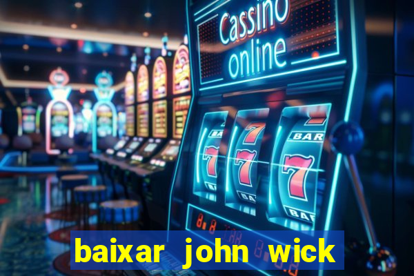 baixar john wick de volta ao jogo mega